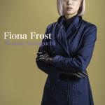 Nonoka Yamaguchi : Fiona Frost